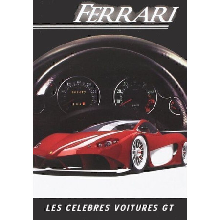 Ferrari - Les Célèbres Voitures GT